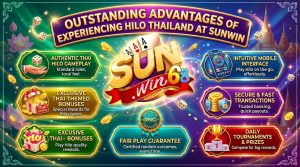 Ưu điểm nổi bật khi trải nghiệm Hilo Thái Lan tại Sunwi